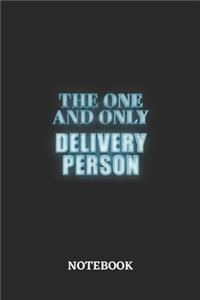 The One And Only Delivery Person Notebook: 6x9 inches - 110 blank numbered pages - Greatest Passionate working Job Journal - Gift, Present Idea