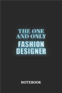 The One And Only Fashion Designer Notebook