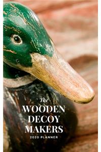 The Wooden Decoy Makers 2020 Planner