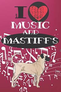I Love Music and Mastiffs