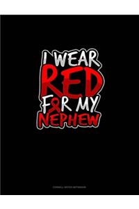 I Wear Red For My Nephew