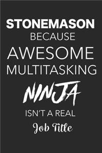 Stonemason Because Awesome Multitasking Ninja Isn't A Real Job Title