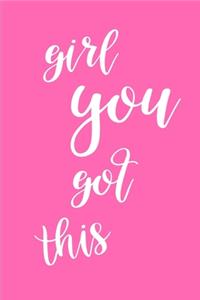 2020 Weekly Planner Motivational Phrase Girl You Got This 134 Pages
