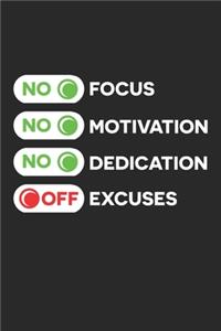 Focus Motivation Dedication Excuses