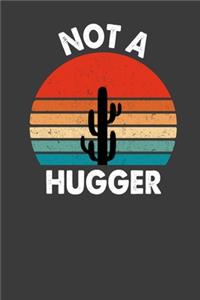 Not A Hugger