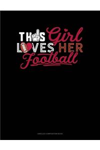 This Girl Loves Her Football