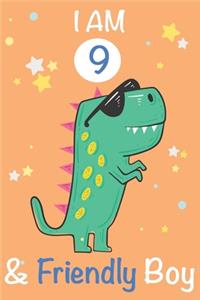 I am 9 and Friendly Boy