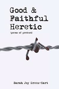 Good & Faithful Heretic