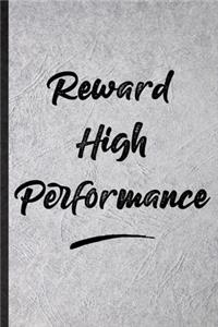 Reward High Performance