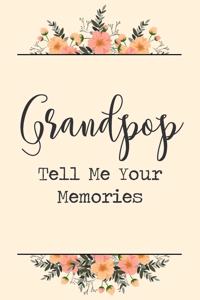 Grandpop Tell Me Your Memories