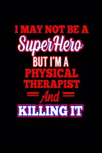 I May Not Be a Superhero But I'm a Physical Therapist and Killing It