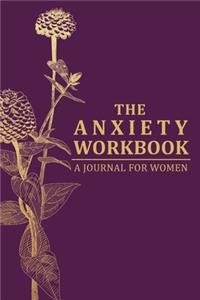 The Anxiety Workbook Journal for Women