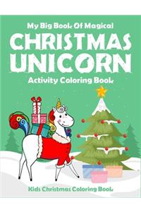 My Big Book Of Magical Christmas Unicorn Activity Coloring Book Kids Christmas Coloring Book