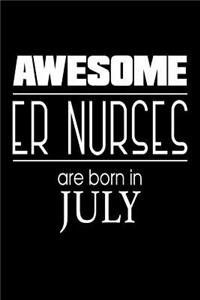 Awesome ER Nurses Are Born in July