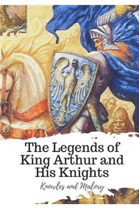 The Legends of King Arthur and His Knights