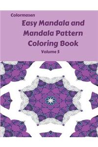 Easy Mandala and Mandala Pattern Coloring Book Volume 5