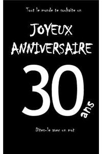 Joyeux Anniversaire - 30 ANS