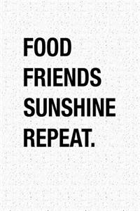 Food Friends Sunshine Repeat