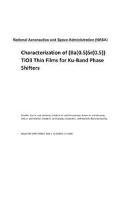 Characterization of (Ba(0.5)Sr(0.5)) Tio3 Thin Films for Ku-Band Phase Shifters