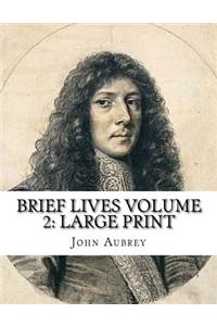 Brief Lives Volume 2