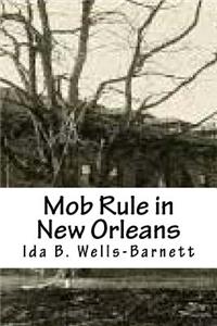 Mob Rule in New Orleans