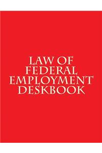 Law of Federal Employment Deskbook