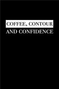 Coffee, Contour and Confidence
