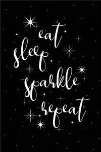 Eat Sleep Sparkle Repeat