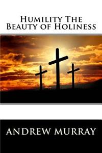 Humility The Beauty of Holiness