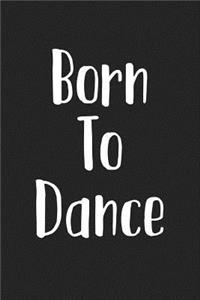 Born to Dance