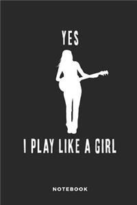 Yes I Play Like a Girl Notebook