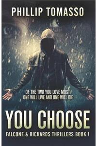 You Choose