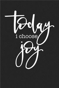 Today I Choose Joy