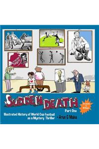 Sudden Death Part 1