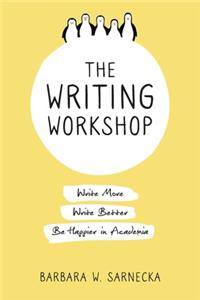 Writing Workshop: Write More, Write Better, Be Happier in Academia