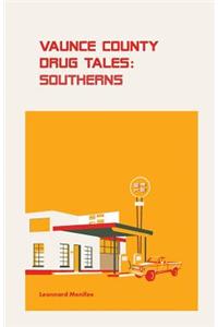 Vaunce County Drug Tales