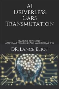 AI Driverless Cars Transmutation