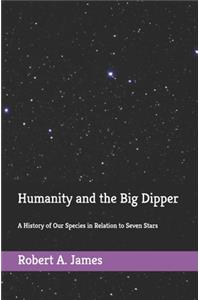 Humanity and the Big Dipper