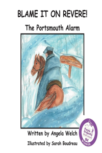 Blame It On Revere!: The Portsmouth Alarm