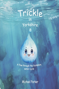 Trickle in Yorkshire