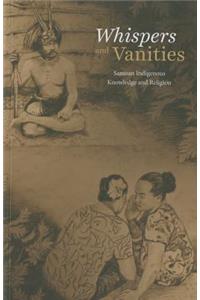 Whispers & Vanities: Samoan Indigenous Knowledge and Religion