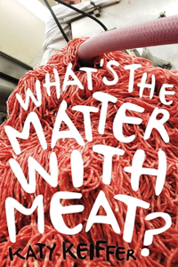 What's the Matter with Meat?