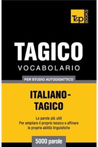 Vocabolario Italiano-Tagico per studio autodidattico - 5000 parole