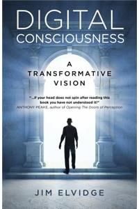 Digital Consciousness: A Transformative Vision