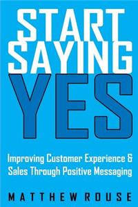 Start Saying Yes