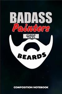 Badass Painters Have Beards