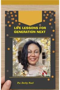 Life Lessons for Generation Next