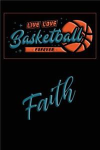 Live Love Basketball Forever Faith