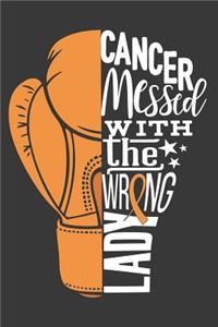 Cancer Messed with the Wrong Lady: A Kidney Cancer Fighter's 6x9 Blank Lined Journal Notebook Support Kidney Cancer Research and Awareness