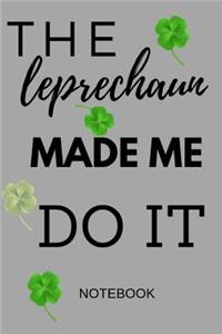 The Leprechaun Made Me Do It